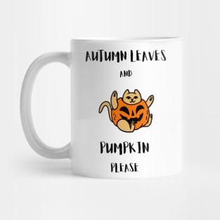 Autumn leaves and Pimpkin please Mug